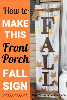 a sign that says how to make this front porch fall sign