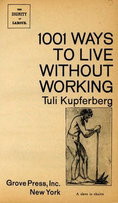 an old book with the title'100 ways to live without working '