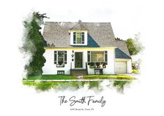 a watercolor painting of a white house with the words the smith family on it