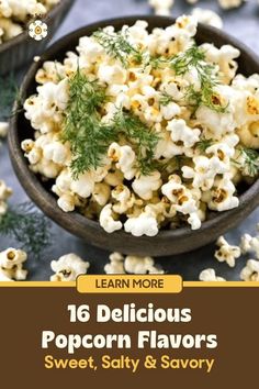 popcorn with text that reads learn more delicious popcorn flavors sweet, salty and savory