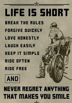 a poster with an image of a man on a motorcycle and the words life is short