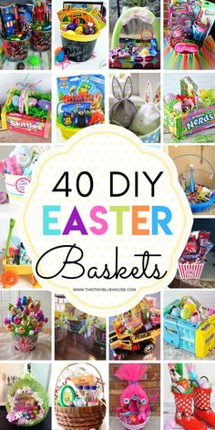 easter baskets with the words, 40 diy easter baskets