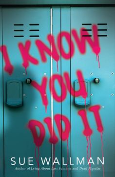 the cover of i know you did it by sue wallman, with red spray paint on blue lockers