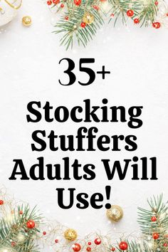 christmas decorations with text that reads, 35 stocking stuff for adults will be use