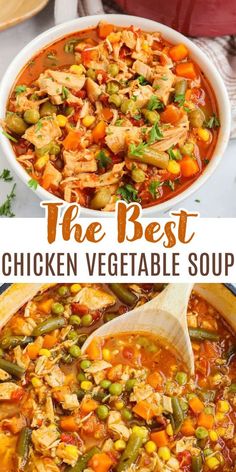 the best chicken vegetable soup in a white bowl with a wooden spoon and another photo