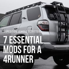 an suv with the words 7 essential mods for a 4runner