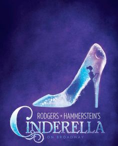 an advertisement for the broadway playbill featuring cinderella's high - heeled shoe