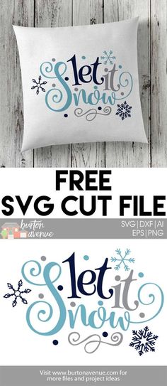 two pillows with the words let it snow and free svg cut file on them