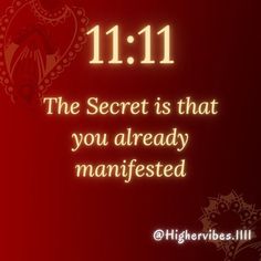 the secret is that you already manifested