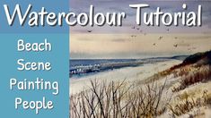 a painting with the words watercolour tutorial beach scene painting people on it