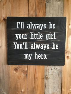 Daddy's Little Girl Wood Sign - Father's Day Gift - Gift for Dad - Dads Hero Sign - Gift from Daught Quotes Girlfriend, Miss You Dad, Diy Gifts For Dad, Father Daughter Quotes, Diy Father's Day Gifts, Girl Sign, Fathers Day Quotes, Father's Day Diy, Daughter Quotes