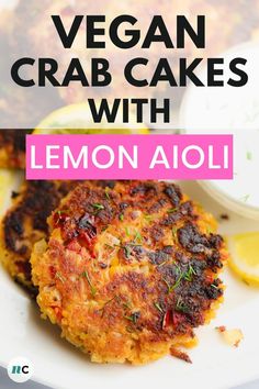 vegan crab cakes with lemon aioi on a white plate and text overlay reads, vegan crab cakes with lemon aioi