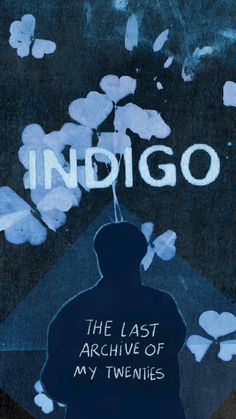 an advertisement for indigoo, the last archive of my twentiess with a man in silhouette