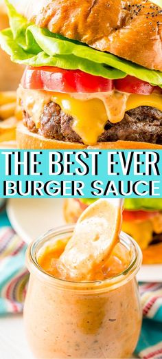 the best ever burger sauce is made with only three ingredients and it's ready to be eaten