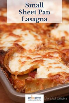 a pan filled with lasagna covered in cheese and sauce, text overlay reads small sheet pan lasagna