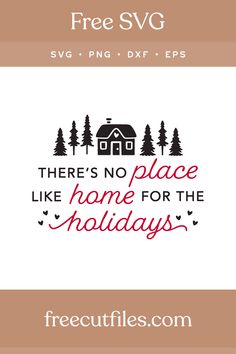 there's no place like home for the holidays svg cut file by freecut files