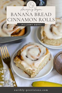 banana bread cinnamon rolls with icing on plates next to bananas and other desserts