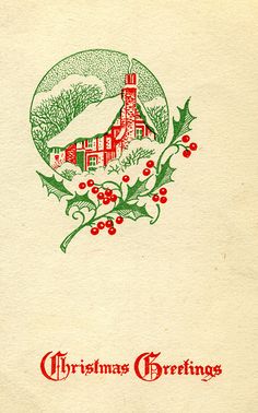 an old fashioned christmas greeting card with holly berries and a red house in the background