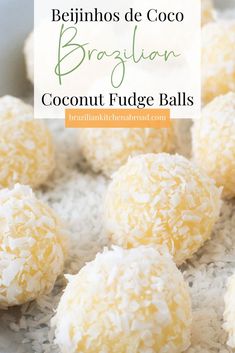 coconut fudge balls in a bowl with the words, beginners de coco brazilian