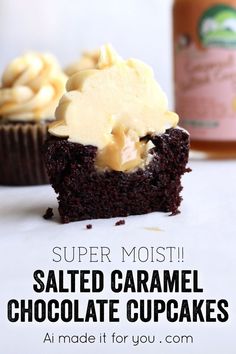 chocolate cupcakes with whipped cream frosting on top and the words super moist salted caramel chocolate cupcakes