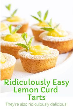 lemon curd tarts on a white plate with the words ridiculously easy lemon curd tarts