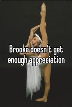 a woman in white dress standing on one leg with the words brooke doesn't get enough