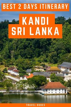 the best 2 days itinerary in kandi sri lanka