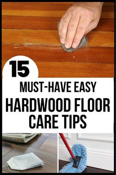 the words must have easy hard wood floor care tips on top of it and below