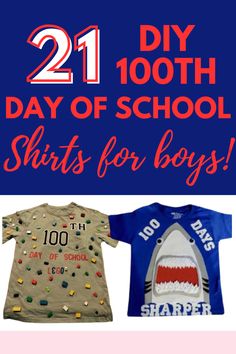 two shirts for boys with the words, 21 diy 100th day of school shirts for boys