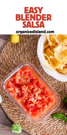 an easy blender salsa in a plastic container with tortilla chips