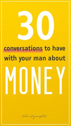 a yellow poster with the words 30 conversations to have with your man about money