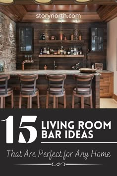 an image of a bar with the words 15 living room bar ideas that are perfect for any home