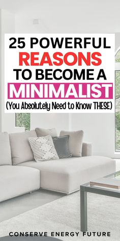 Discover 25 compelling reasons to become a minimalist! Learn how adopting a minimalist lifestyle can transform your life by focusing on what truly matters and eliminating unnecessary clutter. Click here for powerful insights! / minimalist lifestyle, minimalist tips, how to become a minimalist, minimalist living, minimalist living room ideas /