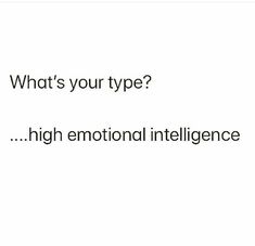 Being Real Quotes This Is Me, High Emotional Intelligence, Emotionally Intelligent, Now Quotes, My Type, Caption Quotes, Emotional Intelligence, Real Quotes, Fact Quotes