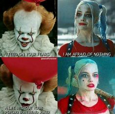 two clowns with different facial expressions, one saying i feed on your fear and the other saying i am afraid of nothing