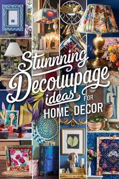 a collage of pictures with the words stunning decoupage ideas for home decor