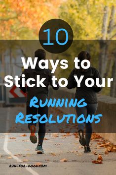 two people jogging down the road with text overlay that reads 10 ways to stick to your running resolution