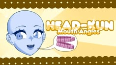 an animated image of a cartoon character with the words head - run mouth and eyes