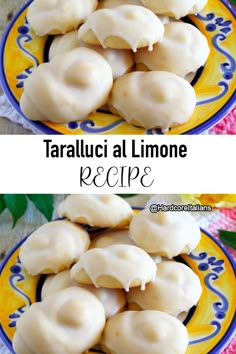 some food is sitting on a plate with the words taraluci al limone recipe