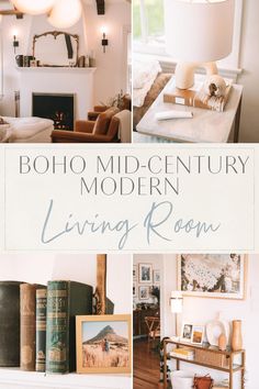 boho mid - century modern living room collage with text overlaying the image