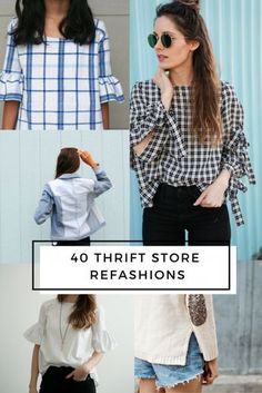 four different styles of tops with the words, 40 thrift store refashions