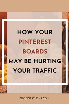 How Your Pinterest Boards May Be Hurting Your Traffic Niche Boards, Gain Followers, Way To Go, Website Traffic, Pinterest Board