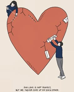 two people on top of a giant heart with the caption, our love is not perfect but we never give up on each other