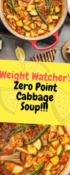 the recipe for weight watchers'zero point cabbage soup is shown in two pictures