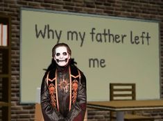 a man dressed as a skeleton standing in front of a sign that says why my father left me