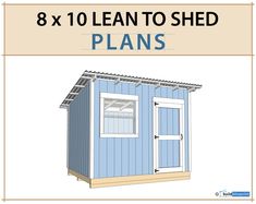 a shed with the words 10x10 lean to shed plans on it and an image of