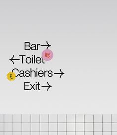 an advertisement with the words bar, toilet, cashiers, exit