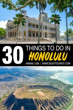 the top things to do in honolulu, hawaii with text overlay that reads 30 things to