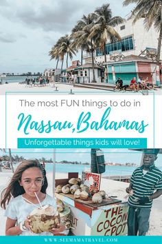 the most fun things to do in nassau, bataanas and unforgetable things kids will love