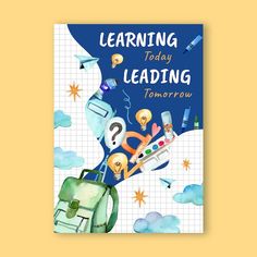 a book cover for learning today leading tomorrow with an illustration of pencils, scissors and other items